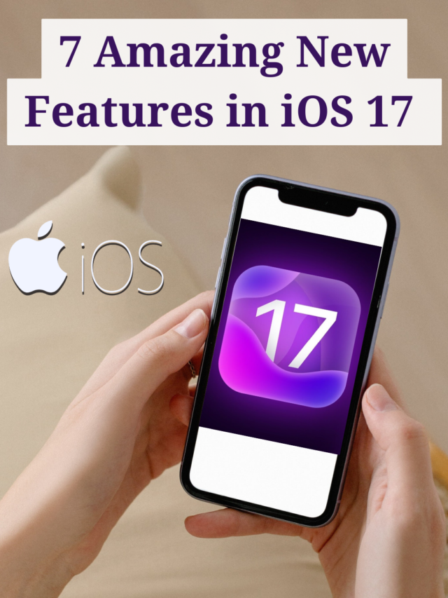 7 Amazing features of New ios 17